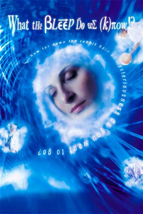 What the Bleep Do We Know!?