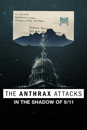 Anthrax Attacks: In the Shadow of 9/11