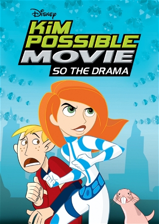 Kim Possible Movie: So the Drama