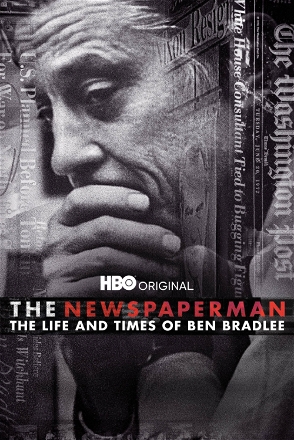 Newspaperman: The Life and Times of Ben Bradlee