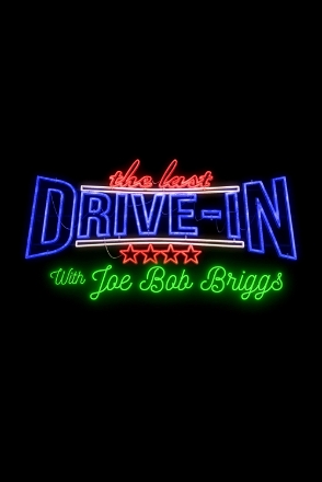 Last Drive-in with Joe Bob Briggs