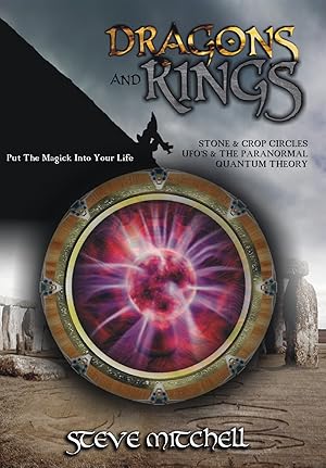 Dragons and Rings: Stone and Crop Circles, UFOs and the Paranormal